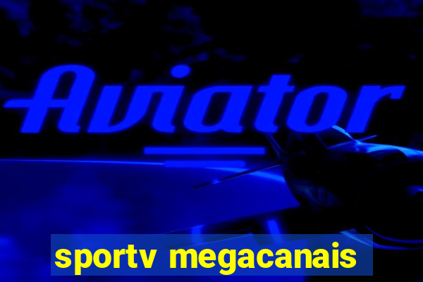 sportv megacanais